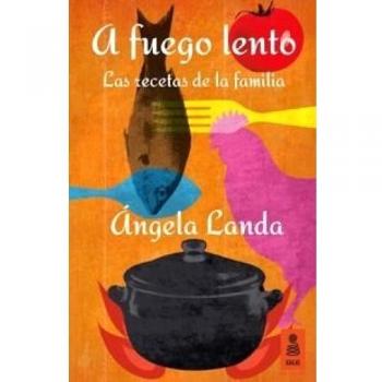 A fuego lento: Las recetas de la familia