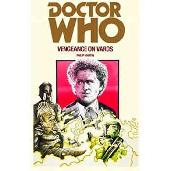 Doctor Who Vengeance on Varos by Philip Martin