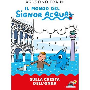 Sulla cresta dell'onda. Signor Acqua