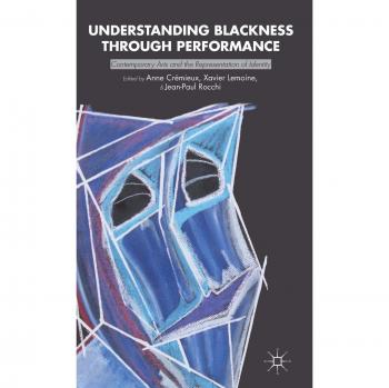 Understanding Blackness Through Performance