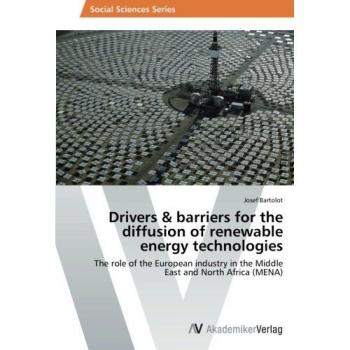 Drivers & barriers for the diffusion of renewable energy technologies: The role of the European industry in the Middle East and North Africa (MENA)