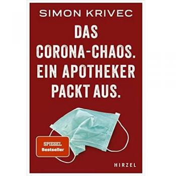 Das Corona-Chaos. Ein Apotheker packt aus