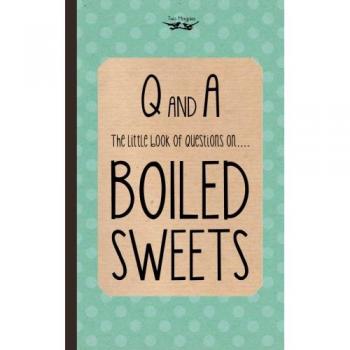 The Little Book of Questions on Boiled Sweets