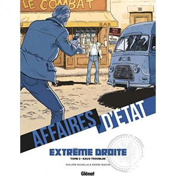 Affaires d'état : extrême droite Tome 2 : eaux troubles