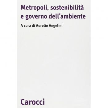 Metropoli, sostenibilità e governo dell'ambiente