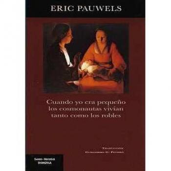 Cuando Yo Era Pequeño Los Cosmonautas Vivían Tanto Como Los Robles - Guillermo G. Peydró (traducción), Eric Pauwels (autor)