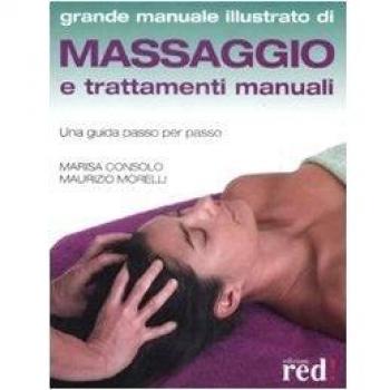Massaggio e trattamenti manuali. Una guida passo per passo