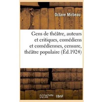 Gens de théâtre, auteurs et critiques, comédiens et comédiennes, censure, théâtre populaire