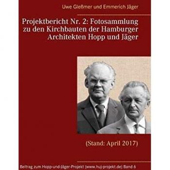 Projektbericht Nr. 2: Fotosammlung zu den Kirchbauten der Hamburger Architekten Hopp und Jäger: