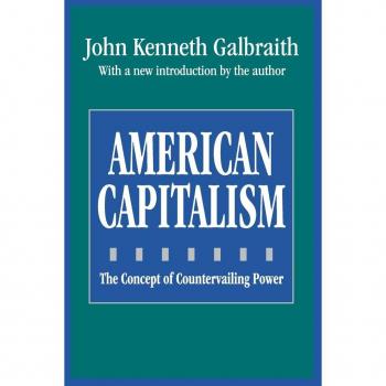 American Capitalism: The Concept of Countervailing Power (Classics in Economics Series)