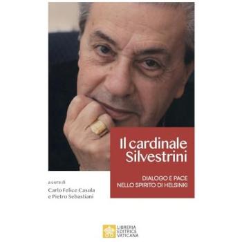 Il cardinale Achille Silvestrini. Dialogo e pace nello spirito di Helsinki