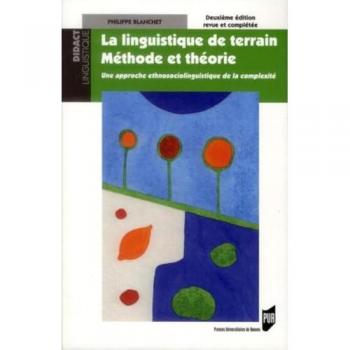 La Linguistique De Terrain, Méthode Et Théorie - Une Approche Ethnosociolinguistique De La Complexité