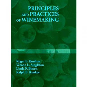 Boulton, Roger B.: Principles and Practices of Winemaking