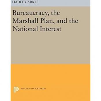 Bureaucracy the Marshall Plan and the National Interest