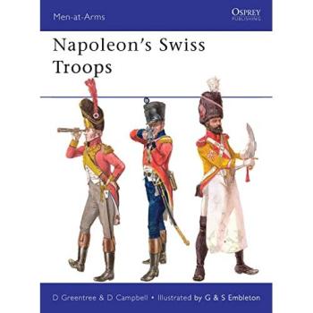 David Greentree Napoleon’s Swiss Troops