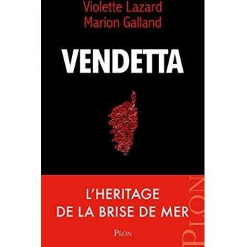 Vendetta ; les hÃ©ritiers de la Brise de Mer