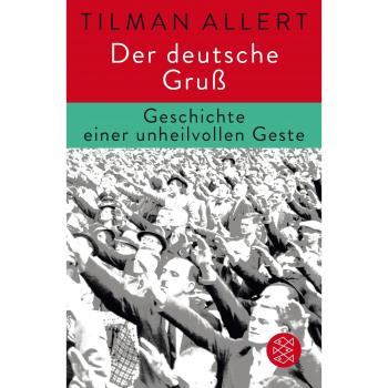 Allert, Tilman: Der deutsche Gruß