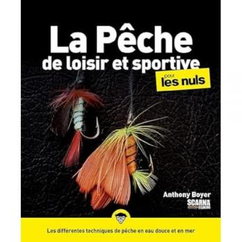 La pêche de loisir et sportive pour les nuls : les différentes techniques de pêche en eau douce et en mer