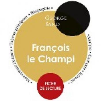 Fiche de lecture François le Champi (Étude intégrale)