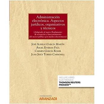 Administración electrónica. Aspectos jurídicos, organizativos y técnicos:
