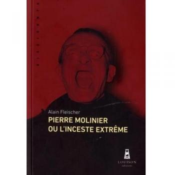 Pierre Molinier ou l'inceste extrême