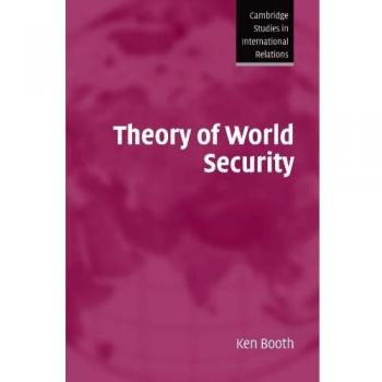 Theory Of World Security (Cambridge Studies in International Relations, Band 105)