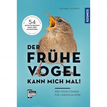 Der frühe Vogel kann mich mal - der Vogelführer für Langschläfer