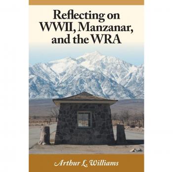 Reflecting on WWII, Manzanar, and the WRA