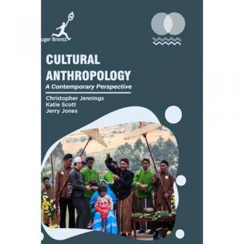 Cultural Anthropology: A Contemporary Perspective