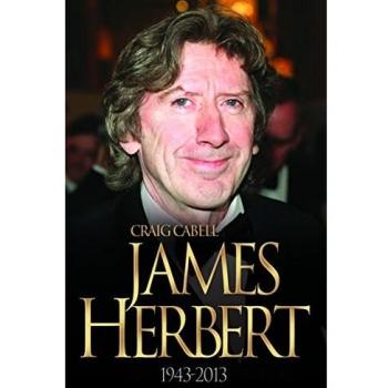 James Herbert - The Authorised True Story 1943-2013
