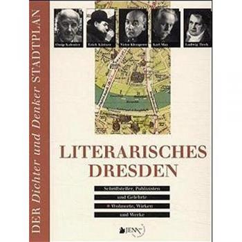 Norbert Weiss Literarisches Dresden. 64 Schriftsteller, Publizisten Und Gelehrte - Wirken, Wohnorte Und Werke