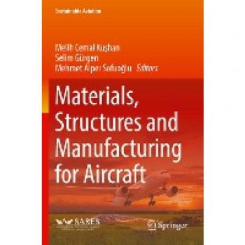 Materials, Structures and Manufacturing for Aircraft (Sustainable Aviation)