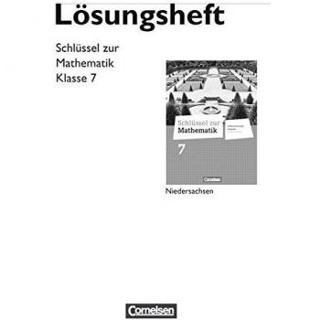 Schlüssel zur Mathematik 7. Schuljahr. Lösungen zum Schülerbuch. Differenzierende Ausgabe Niedersachsen