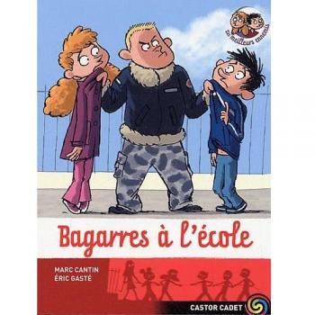 Marc Cantin Les Meilleurs Ennemis, Tome 10 : Bagarres À L'École