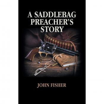 A Saddlebag Preacher’s Story