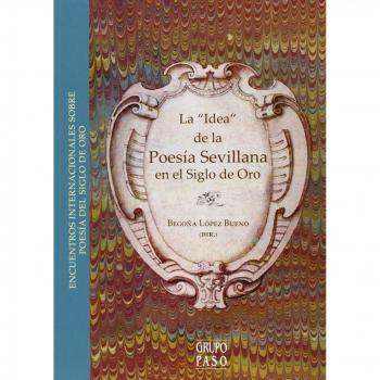 La idea de la poesía sevillana en el siglo de oro