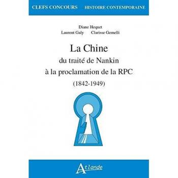 La chine, du traité de Nankin à la proclamation de la république populaire