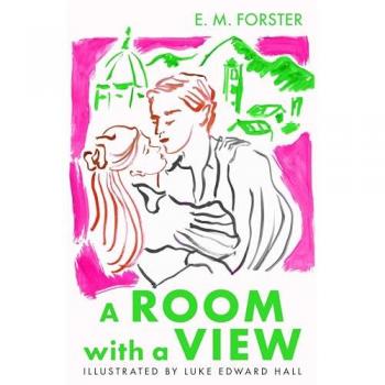 A Room With A View. The Illustrated Edition