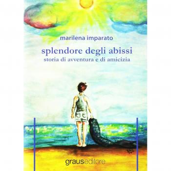 Splendore degli abissi. Storia di avventura e di amicizia