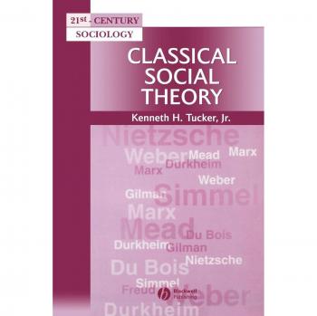 Classical Social Theory P: A Contemporary Approach