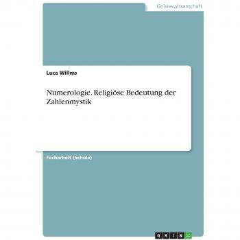 Willms, Luca: Numerologie. Religiöse Bedeutung der Zahlenmystik