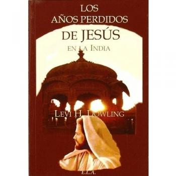 Años perdidos de jesús en la india, los