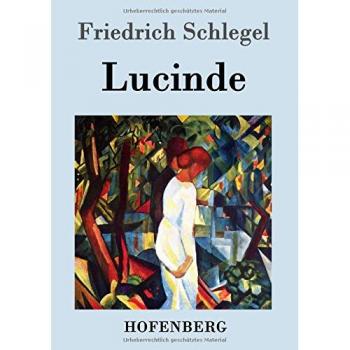 Lucinde: Ein Roman