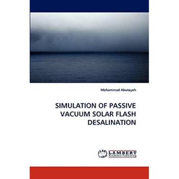 SIMULATION OF PASSIVE VACUUM SOLAR FLASH DESALINATION