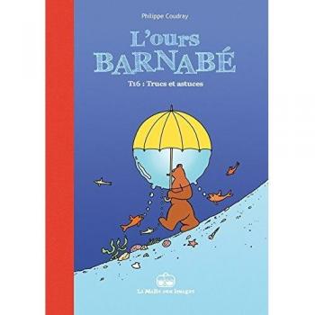 Philippe Coudray L'Ours Barnabé, Tome 16 : Trucs Et Astuces