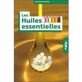 ABC des huiles essentielles (Santé)