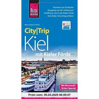 Reise Know-How CityTrip Kiel mit Kieler Förde: Reiseführer mit Faltplan und kostenloser Web-App