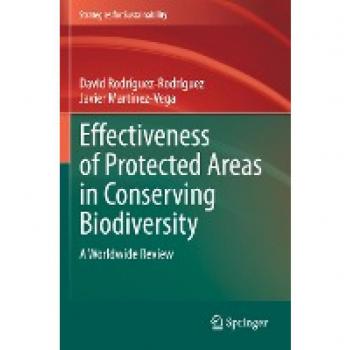 Effectiveness of Protected Areas in Conserving Biodiversity: A Worldwide Review (Strategies for Sustainability)