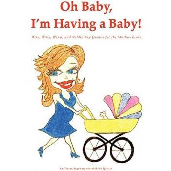Oh Baby I'm Having a Baby!