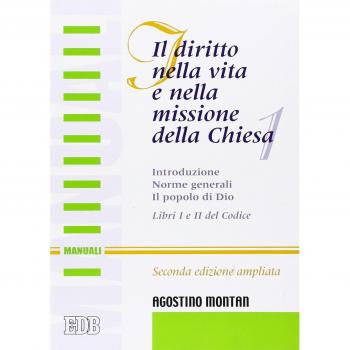 Il diritto nella vita e nella missione della Chiesa. Introduzione. Norme generali. Il popolo di Dio